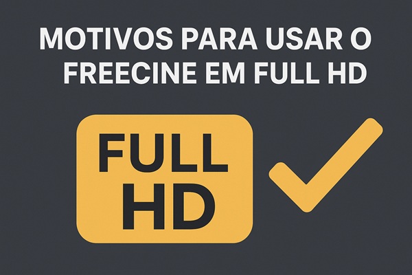 motivos para usar o freecine em full hd